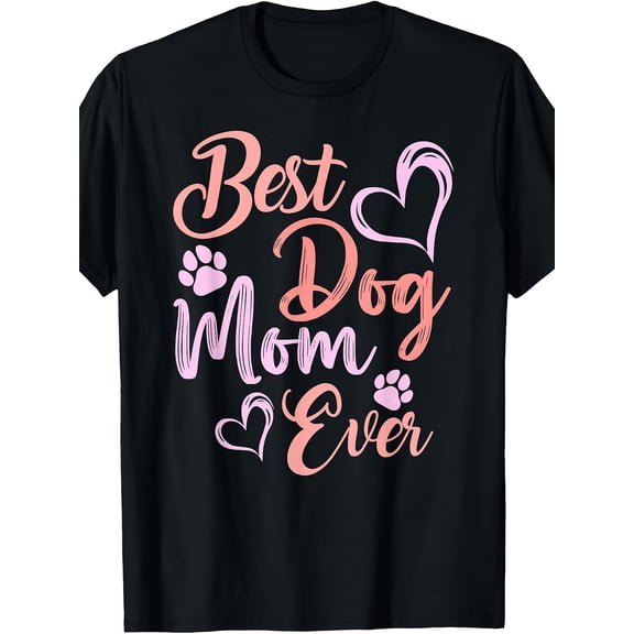 Women's Cute Best Dog Mom Ever Graphic T-Shirt