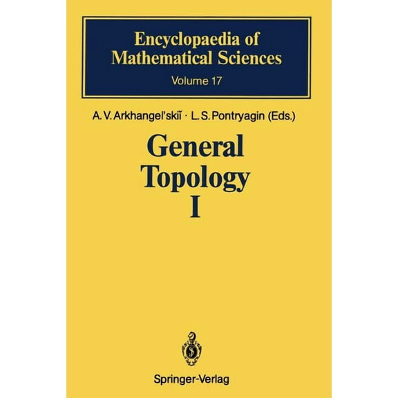 Encyclopaedia of Mathematical Sciences General Topology I: Basic Concepts and Constructions Dimension Theory, Book 17, (Paperback)