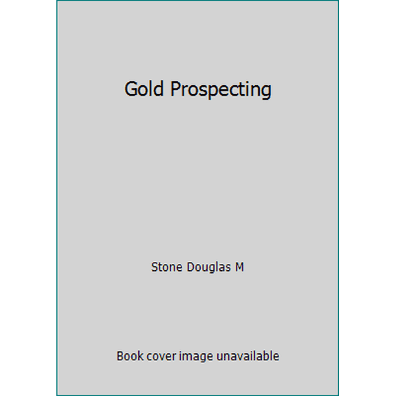 Pre-Owned Gold Prospecting (Paperback) 0959639209 9780959639209