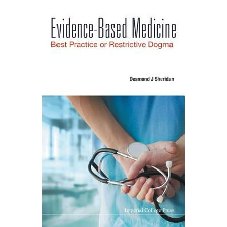 Evidence-Based Medicine: Best Practice or Restrictive