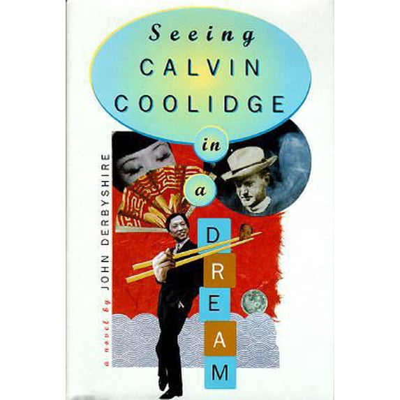 Pre-Owned Seeing Calvin Coolidge in a Dream (Hardcover) by John Derbyshire