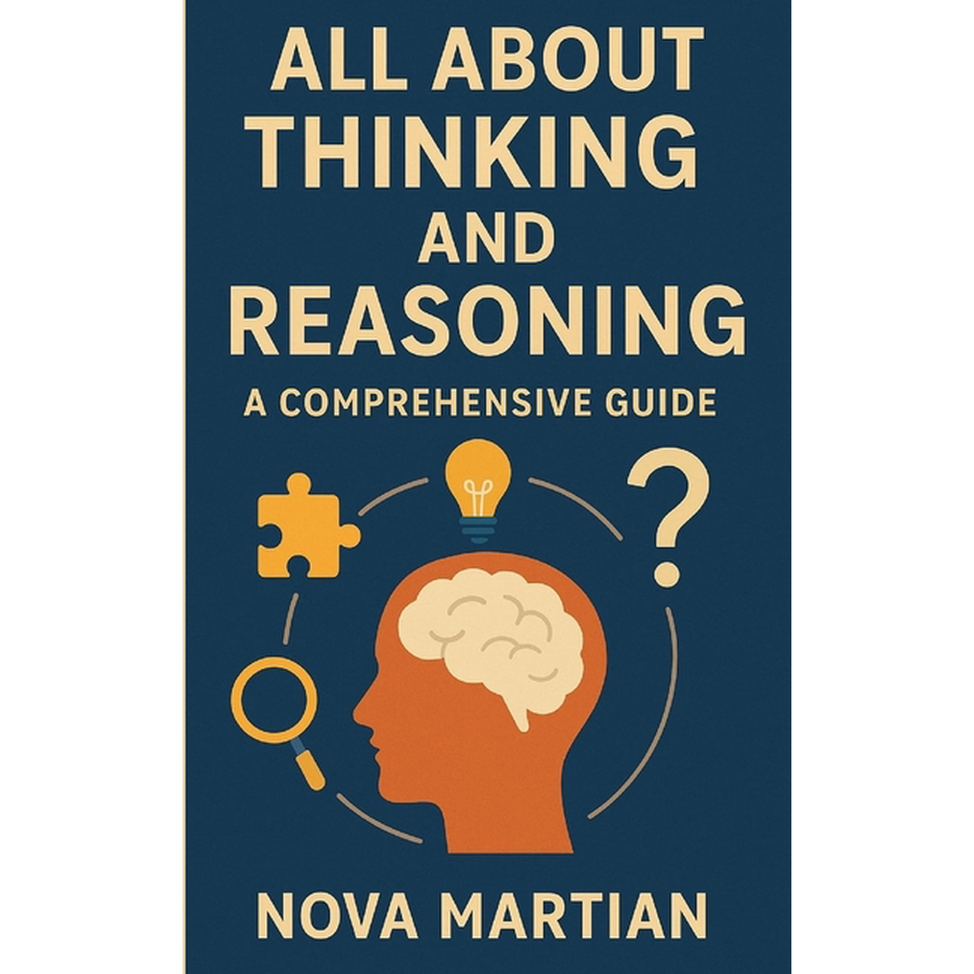 All About Thinking and Reasoning
