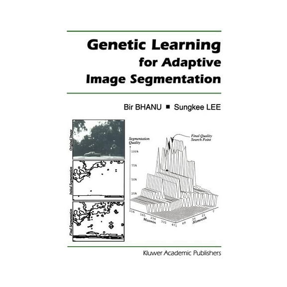 The Springer International Engineering a Genetic Learning for Adaptive Image Segmentation, Book 287, (Hardcover)