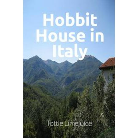 Hobbit House - Hobbit House in Italy - eBook