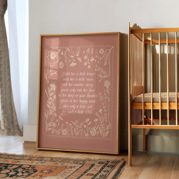 Hold Her A Little Longer Poem Print, Floral Nursery Wall Art For Girls Room Home Decor #2792, Unframed Poster Size 8x12