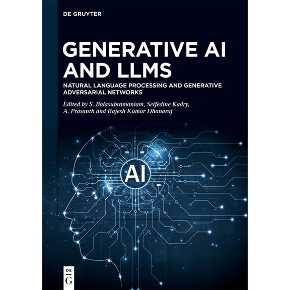 Generative AI and Llms: Natural Language Processing and Generative Adversarial Networks, (Hardcover)