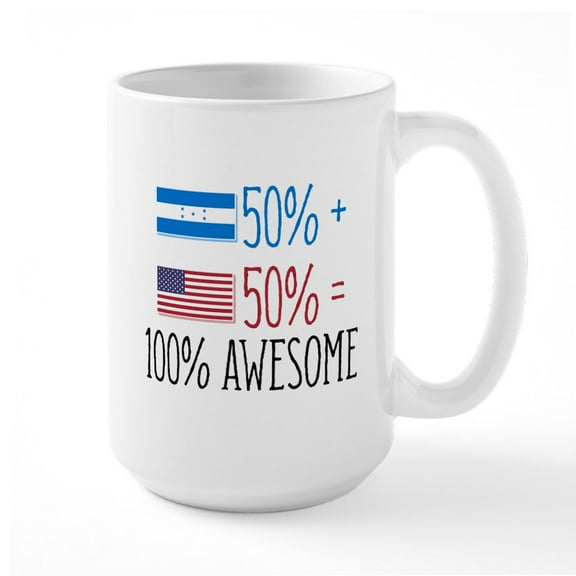CafePress - Half Honduran Half Americ - 15 oz Ceramic Large White Nolvety Mug