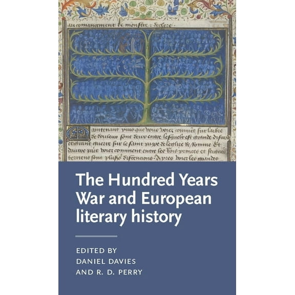 Manchester Medieval Literature and Cultu Literatures of the Hundred Years War, (Hardcover)