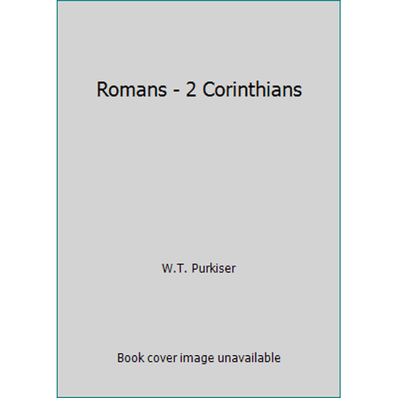 Pre-Owned Romans - 2 Corinthians (Hardcover) 0834103079 9780834103078