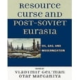 thumbnail image 1 of Resource Curse and Post-Soviet Eurasia, 1 of 3