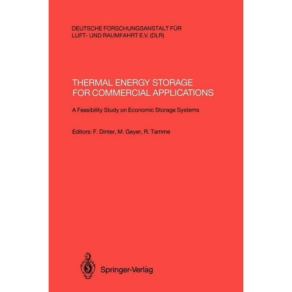 Thermal Energy Storage for Commercial Applications: A Feasibility Study on Economic Storage Systems, (Paperback)