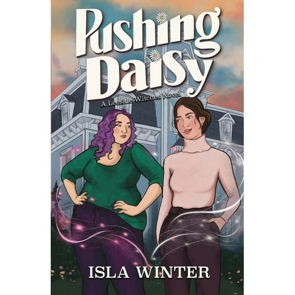 Leeside Witches Pushing Daisy, Book 2, (Paperback)