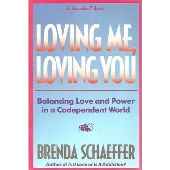 Pre-Owned Loving Me, Loving You: Balancing Love and Power in a Codependent World, 9780062553409, 0062553402, Paperback, First Edition edition