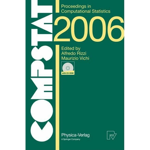 Compstat 2006 - Proceedings in Computational Statistics: 17th Symposium Held in Rome, Italy, 2006, (Paperback)