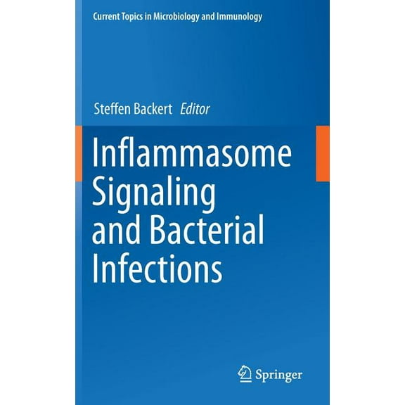 Current Topics in Microbiology and Immmu Inflammasome Signaling and Bacterial Infections, Book 397, (Hardcover)