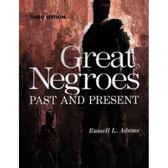 Great Negroes: Past and Present: Volume One Volume 1, (Paperback)