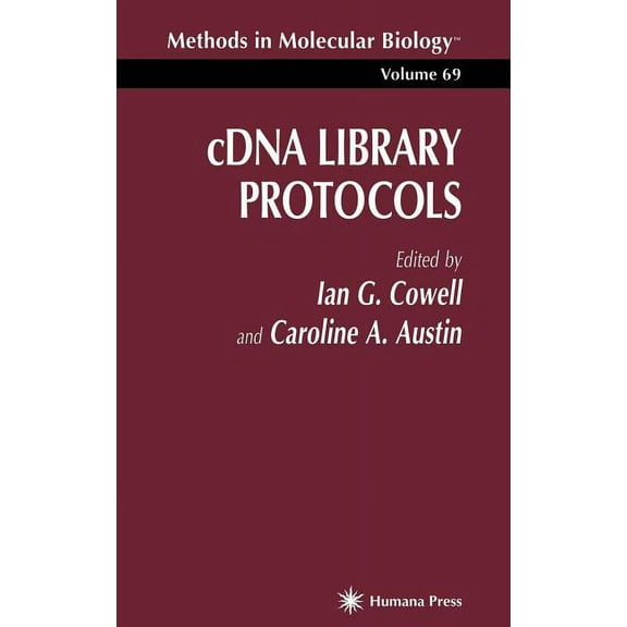 Methods in Molecular Biology Cdna Library Protocols, Book 69, (Hardcover)