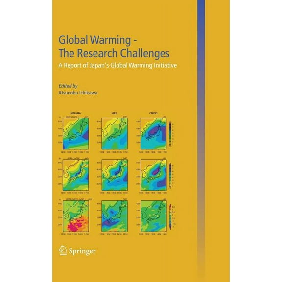Global Warming -- The Research Challenges: A Report of Japan's Global Warming Initiative, (Hardcover)
