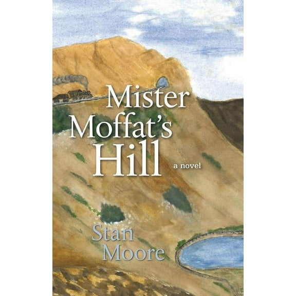 Mister Moffat Mister Moffat's Hill, Book 2, (Paperback)