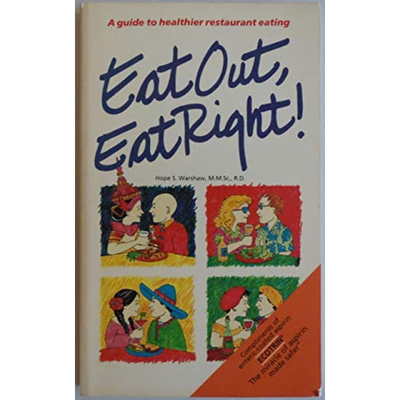 Pre-Owned Eat Out, Eat Right!: A Guide to Healthier Restaurant Eating (Paperback) 0940625458 9780940625457