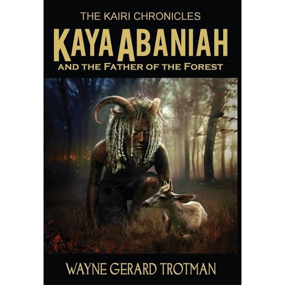 Kaya Abaniah and the Father of the Forest (Hardcover)