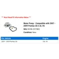 thumbnail image 2 of Water Pump - Compatible with 2007 - 2009 Pontiac G6 3.6L V6 2008, 2 of 2