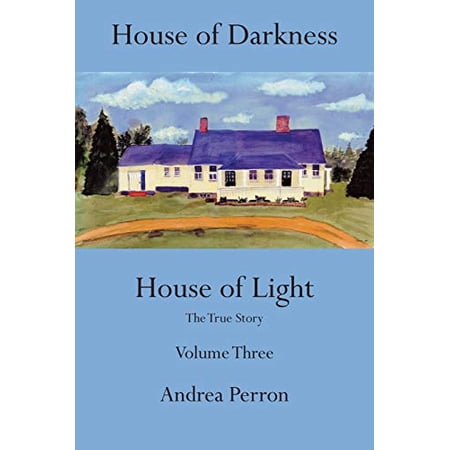 House of Darkness House of Light: The True Story Volume 3 (Paperback)