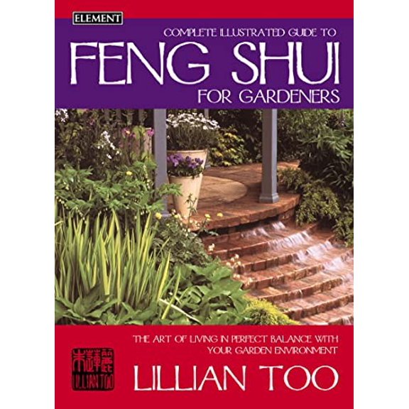 Pre-Owned Feng Shui for Gardeners: Complete Illustrated Guide (Paperback) 0007133243 9780007133246