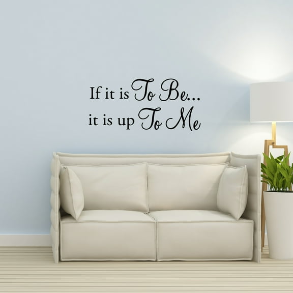 VWAQ If It Is To Be It Is Up To Me Inspirational Wall Decal Motivational Saying Wall Quote (10.5"H x 22"W BLACK)