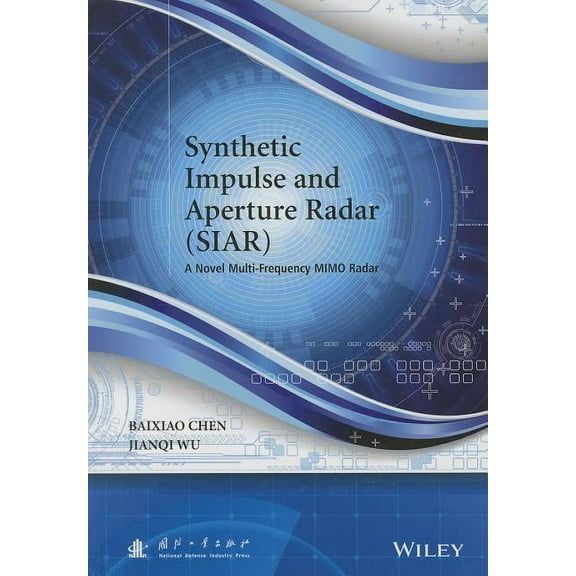 Synthetic Impulse and Aperture Radar (Siar): A Novel Multi-Frequency Mimo Radar (Hardcover)