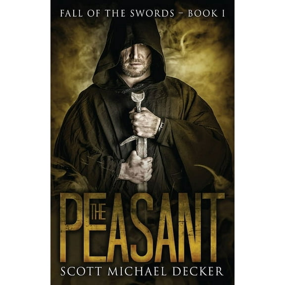 Fall of the Swords The Peasant, Book 1, (Paperback)