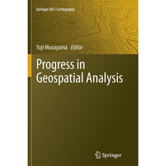 Progress in Geospatial Analysis, (Paperback)