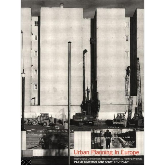 Urban Planning in Europe: International Competition, National Systems and Planning Projects, (Paperback)