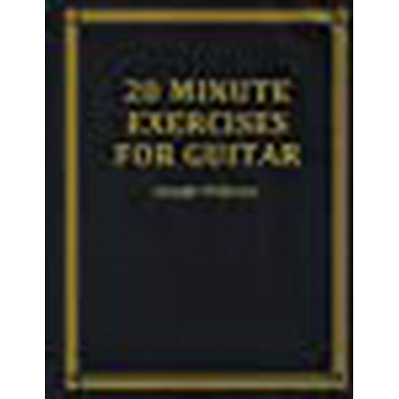 Twenty Minute Exercises For Guitar (Paperback)
