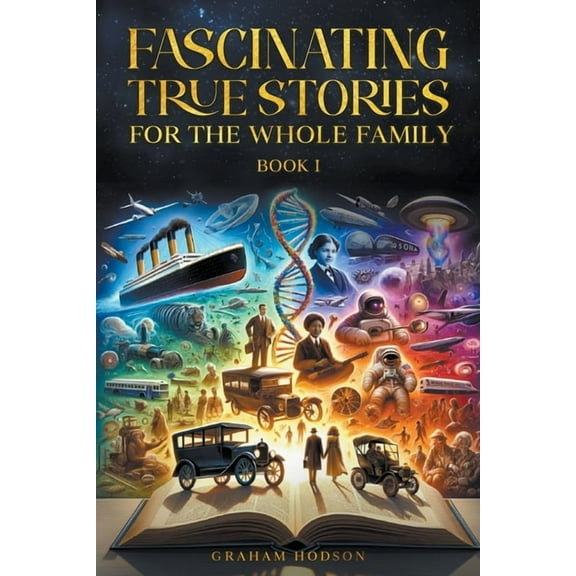 Book 1 Fascinating True Stories for the Whole Family, Book 1, (Paperback)