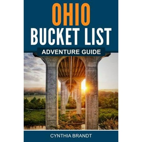 Pre-Owned Ohio Bucket List Adventure Guide (Paperback) 1957590092 9781957590097