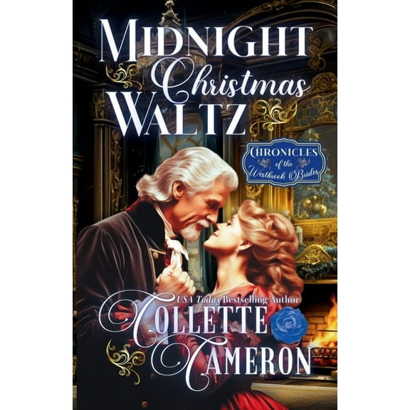 Chronicles of the Westbrook Brides Midnight Christmas Waltz: A Romantic Opposites Attract Mystery & Suspense Family Saga Regency Christmas Romance, Book 1, (Paperback)