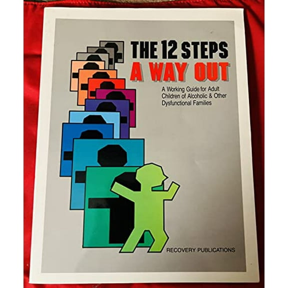 Pre-Owned The 12 Steps: A Way Out: A Working Guide for Adult Children of Alcoholic and Other Dysfunctional... (Paperback) 0941405036 9780941405034