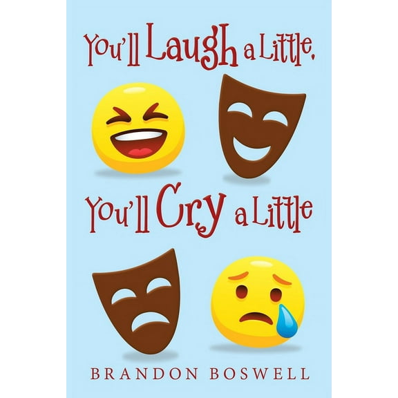 You'Ll Laugh a Little, You'Ll Cry a Little (Paperback) by Brandon Boswell