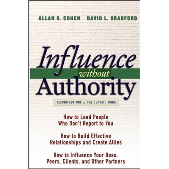Pre-Owned Influence Without Authority (2nd Edition) (Hardcover) 0471463302 9780471463306