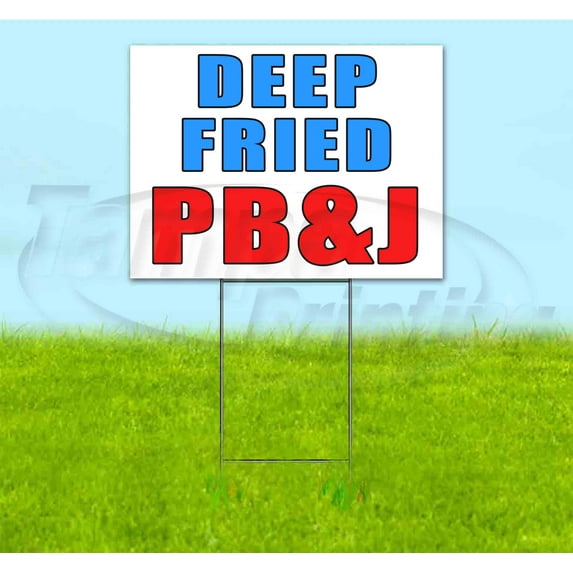 Deep Fried PB&J (18"x24") Corrugated Plastic Yard Sign, Bandit, Lawn, Decorations, New, Advertising, USA