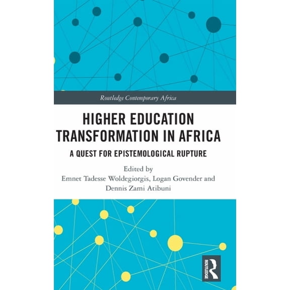 Routledge Contemporary Africa Higher Education Transformation in Africa: A Quest for Epistemological Rupture, (Hardcover)