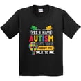 thumbnail image 3 of Inktastic Yes I Have Autism Don't About Me Talk to Me Youth T-Shirt, 3 of 5
