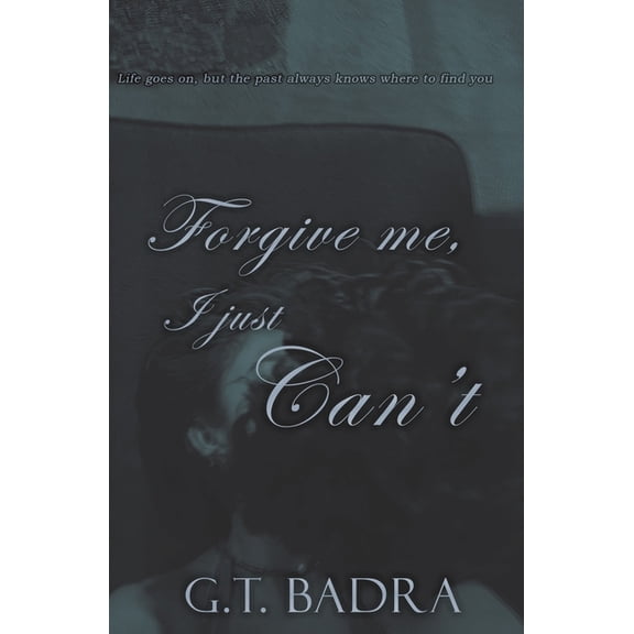 Forgive me, I just Can't, (Paperback)