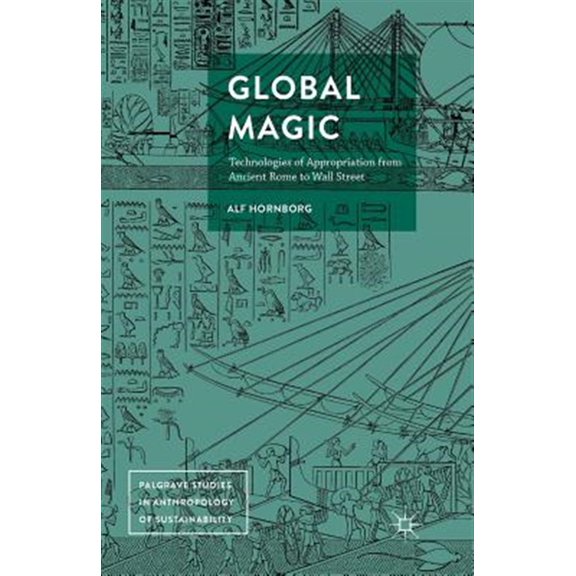 Pre-Owned Global Magic: Technologies of Appropriation from Ancient Rome to Wall Street (Paperback) 1349932485 9781349932481
