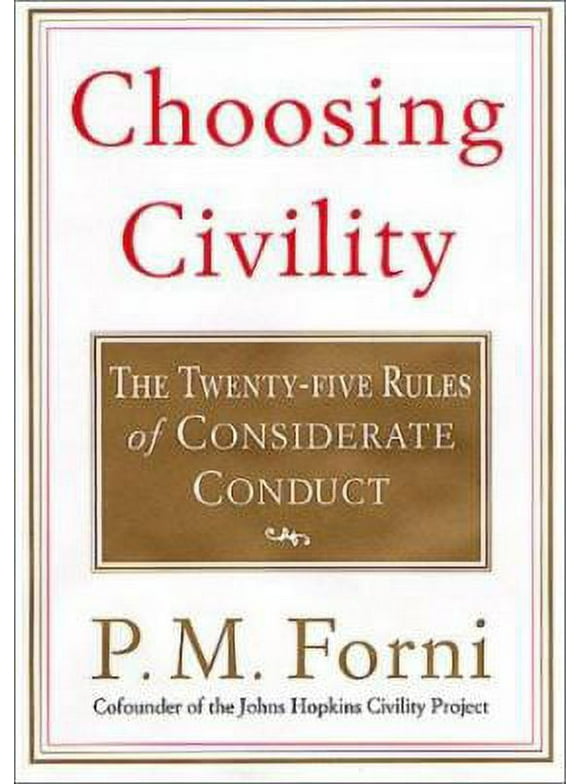 Pre-Owned Choosing Civility: The Twenty-Five Rules of Considerate Conduct (Hardcover) 0312281188 9780312281182