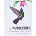 thumbnail image 2 of Hummingbirds: A Life-Size Guide to Every Species, (Hardcover), 2 of 3