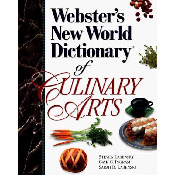 Pre-Owned Webster's New World Dictionary of Culinary Arts (Paperback) by Sarah R Labensky, Steven Labensky, Gaye G Ingram