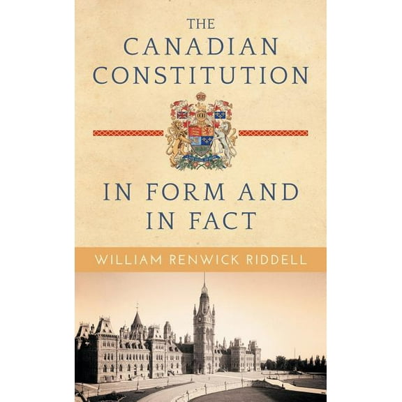 The Canadian Constitution in Form and in Fact (Hardcover)