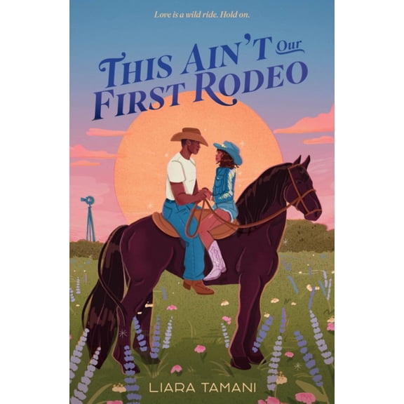 This Ain't Our First Rodeo (Hardcover)